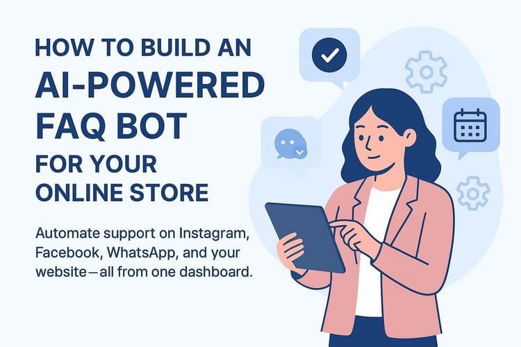 How to Build an AI-Powered FAQ Bot for Your Online Store (No Code)