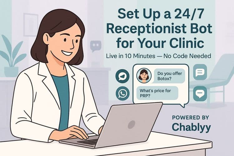 How to Set Up a 24/7 Receptionist Bot for Your Clinic in 10 Minutes (No Code)